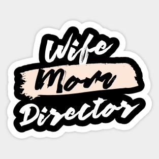 Cute Wife Mom Director Gift Idea Sticker